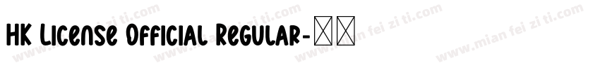 HK License Official Regular字体转换